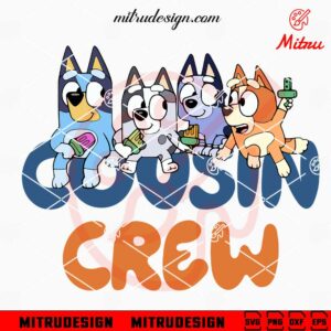 Cousin Crew Bluey SVG, Bluey And Friends SVG, Cute Heeler Cartoon SVG, PNG, For Kids