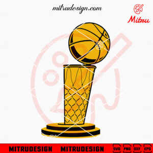 NBA Finals Championship Trophy SVG, Basketball Champion SVG, PNG, DXF, EPS, Files