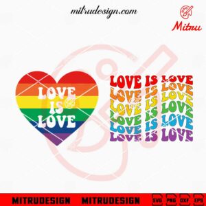Love Is Love SVG, Pride SVG, LGBT Rainbow Flag Heart SVG, PNG, DXF, EPS