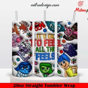 Inside Out It's Okay To Feel All The Feels 3D 20oz Skinny Tumbler Wrap PNG, Designs