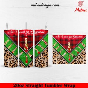 Funny All I Want Christmas Penis 20oz Skinny Tumbler Wrap PNG, File