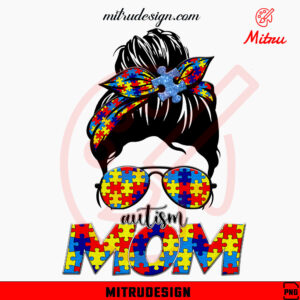 Autism Mom Messy Bun PNG, Digital Download