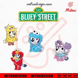 Bluey Sesame Street Bundle SVG, Bluey SVG, Street Monsters SVG, PNG, DXF, EPS, Files