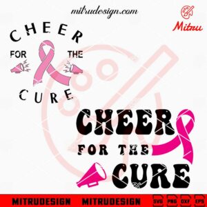 Cheer For The Cure SVG, Breast Cancer Awareness Cheer SVG, PNG, DXF, EPS