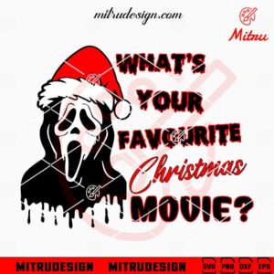 Ghostface Scream What Your Favourite Christmas Movie SVG, Horror Christmas SVG, Downloads