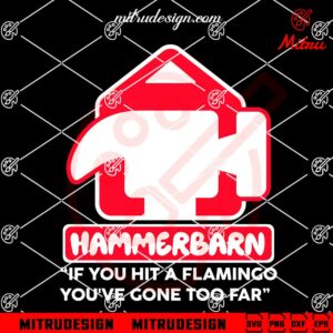 Hammerbarn If You Hit A Flamingo SVG, Funny Bluey SVG, PNG, DXF, EPS, Digital Download