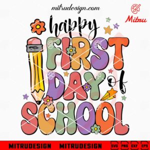 Happy First Day Of School Retro SVG, Teacher SVG, Hello School SVG, PNG, DXF, EPS