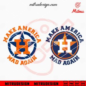 Houston Astros Make America Mad Again SVG, PNG, DXF, EPS, For Cricut