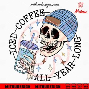 Iced Coffee All Year Long Skull SVG, Funny Christmas Winter SVG, PNG, DXF, EPS