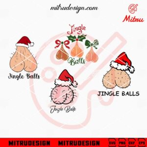 Jingle Balls Bundle SVG, Funny Christmas Balls SVG, PNG, DXF, EPS, Digital Download