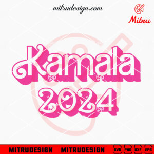 Kamala 2024 Pink Barbie SVG, Kamala Harris Election SVG, PNG, DXF, EPS, For Shirts