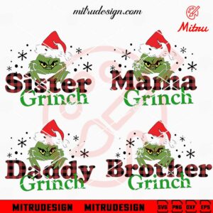 Mama Daddy Sister Brother Grinch SVG, Grinch Family SVG, PNG, DXF, EPS, Files