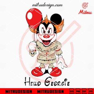 Mickey Mouse Pennywise SVG, Hello Georgie SVG, Mickey Halloween Clown SVG