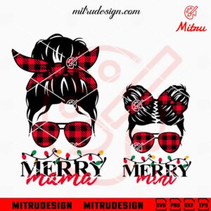 Mom And Daughter Messy Bun Christmas SVG, Merry Mama SVG, Merry Mini SVG, Cricut