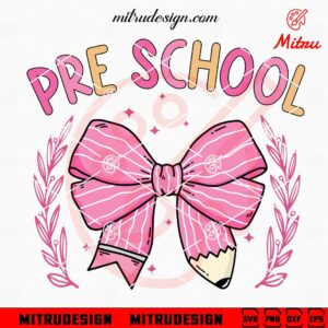 Pre School Bow SVG, Pre K SVG, Back To School SVG, PNG, DXF, EPS