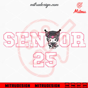 Kuromi Senior 25 SVG, Kuromi Class Of 2025 SVG, PNG, DXF, EPS, Cut Files