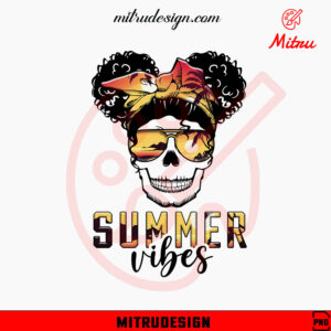 Summer Vibes Messy Bun Skull PNG, Summer Vacation PNG, Digital Download Files