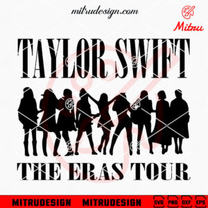 Taylor Swift The Eras Tour SVG, Swiftie Merch SVG, PNG, DXF, EPS, Instant Download