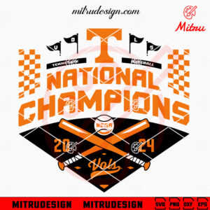 Tennessee Vols Baseball National Champions 2024 SVG, PNG, DXF, EPS, Cut Files