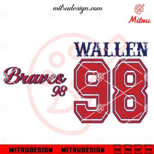 Wallen 98 Braves SVG, Morgan Wallen Atlanta Braves SVG, PNG, DXF, EPS