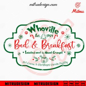 Whoville Bed And Breakfast SVG, Christmas Sign SVG, PNG, DXF, EPS, Cut Files