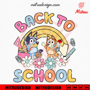 Bluey Bingo Back To School SVG, PNG, DXF, EPS, Digital Download