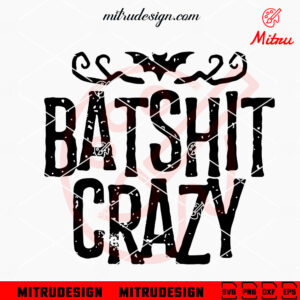 Batshit Crazy SVG, Funny Bat Halloween SVG, Spooky Season SVG, Digital Download