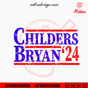 Childers Bryan 24 SVG, Country Music SVG, Zach Bryan Election SVG