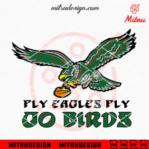 Fly Eagles Fly Go Birds SVG, Eagles Fan SVG, Philadelphia Eagles SVG, For Shirts