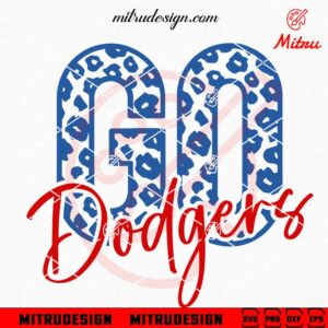 Go Dodgers Leopard SVG, Los Angeles Dodgers Cheer SVG, PNG, DXF, EPS