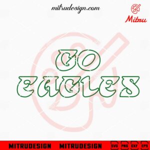 Go Eagles SVG, Philadelphia Eagles SVG, PNG, DXF, EPS, Files