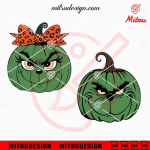 Grinch Pumpkin SVG, Funny Grinch Halloween SVG, PNG, DXF, EPS, Cut Files