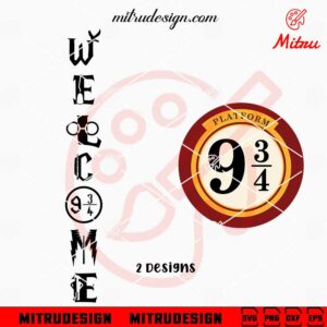 Harry Potter Welcome Sign SVG, Platform 9 34 SVG, PNG, DXF, EPS, Cut Files