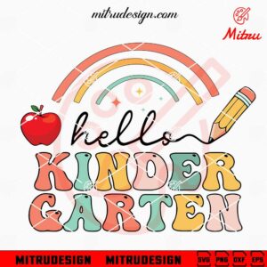 Hello Kindergarten Rainbow SVG, Teacher SVG, Back To School SVG, For Cricut