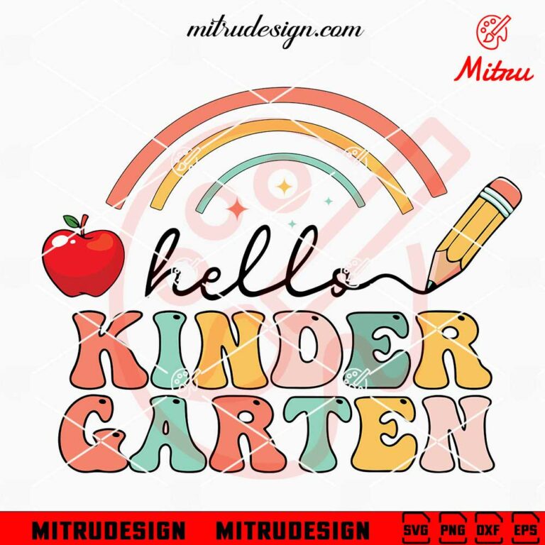 Hello Kindergarten Rainbow SVG, Teacher SVG, Back To School SVG, For ...