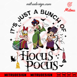 Minnie Daisy Clarabelle It's Just A Bunch Of Hocus Pocus SVG, Sanderson Sisters SVG