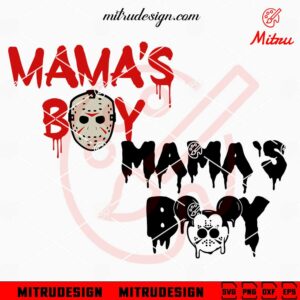 Jason Voorhees Mama's Boy SVG, Friday The 13th Halloween SVG, Digital Download File