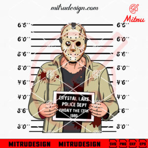 Jason Voorhees Mugshot SVG, Jason The 13th Friday SVG, Funny Halloween Mugshot SVG