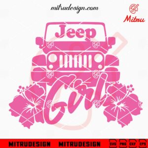 Jeep Girl SVG, Off Road Girl SVG, PNG, DXF, EPS, Cut Files