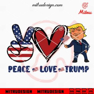 Peace Love Trump SVG, Donald Trump Nobel Peace Prize