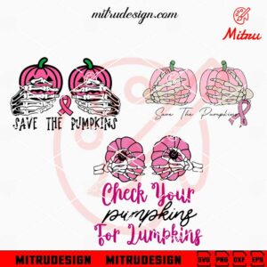 Save The Pumpkins SVG, Check Your Pumpkins SVG, Skeleton Hand Breast Cancer SVG