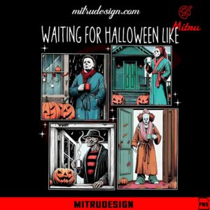 Waiting For Halloween Like PNG, Horror Movies PNG, Funny Halloween PNG