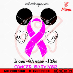 It Came We Fought I Won Cancer Survivor SVG, Mickey Breast Cancer Awareness SVG