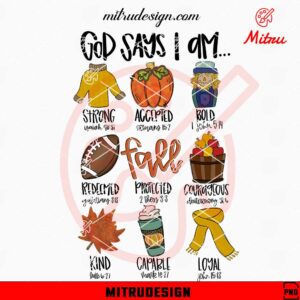 God Say I Am Fall PNG, Pumpkin Season PNG, Sublimation Design