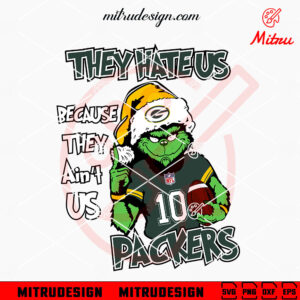 Grinch They Hate Us Because They Ain't Us Packers SVG, Grinch Green Bay Packers Christmas SVG