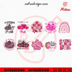 In October We Wear Pink Bundle SVG, Pumpkin Ribbon SVG, Breast Cancer Month SVG