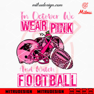 In October We Wear Pink And Watch Football Panthers SVG, Carolina Panthers Breast Cancer Awareness SVG