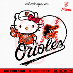 Hello Kitty Baltimore Orioles Baseball SVG, Cute Orioles Team SVG, PNG, DXF, EPS