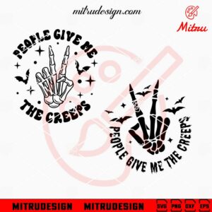 People Give Me The Creeps SVG, Skeleton Peace Hand Halloween SVG, Digital Download