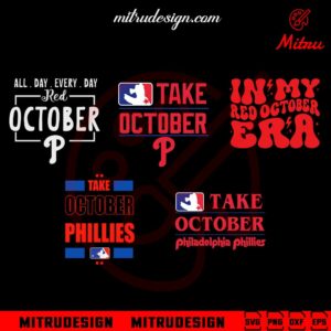 Philadelphia Phillies Take October SVG, In My Red October Era SVG, Instant Download